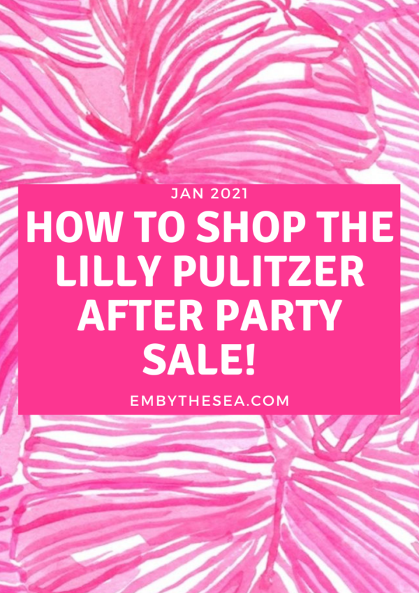 How to shop the Lilly Pulitzer After Party/Online Sale!
